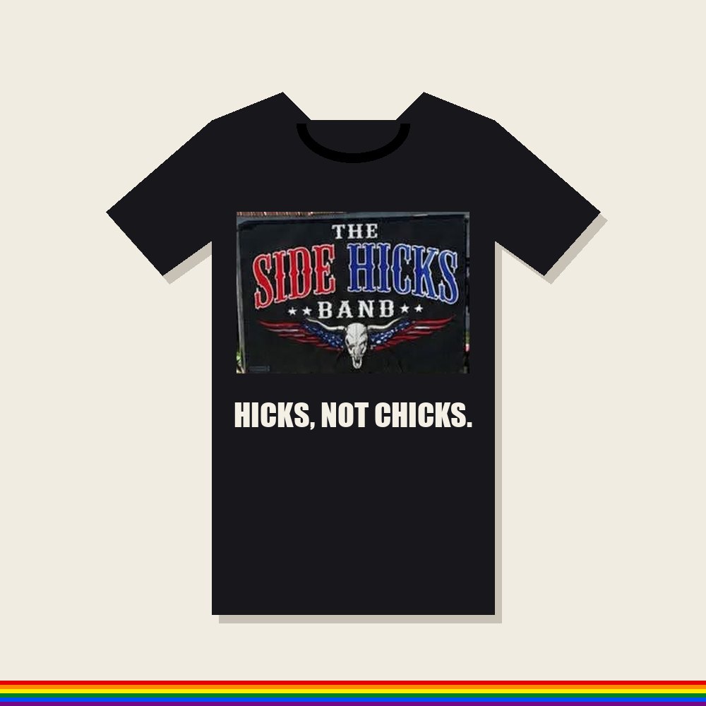 Hicks, Not Chicks Tee